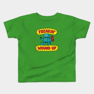 Freakin Wound Up - Kids Shirt Kids T-Shirt